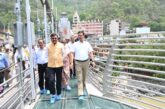 मुख्य सचिव उत्तराखंड द्वारा टिहरी गढ़वाल में बजरंग सेतु एवं हिलान्स हिमालयन भोजनालय का निरीक्षण