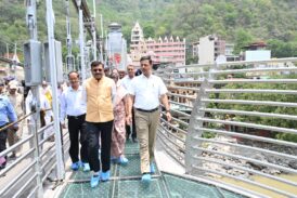मुख्य सचिव उत्तराखंड द्वारा टिहरी गढ़वाल में बजरंग सेतु एवं हिलान्स हिमालयन भोजनालय का निरीक्षण