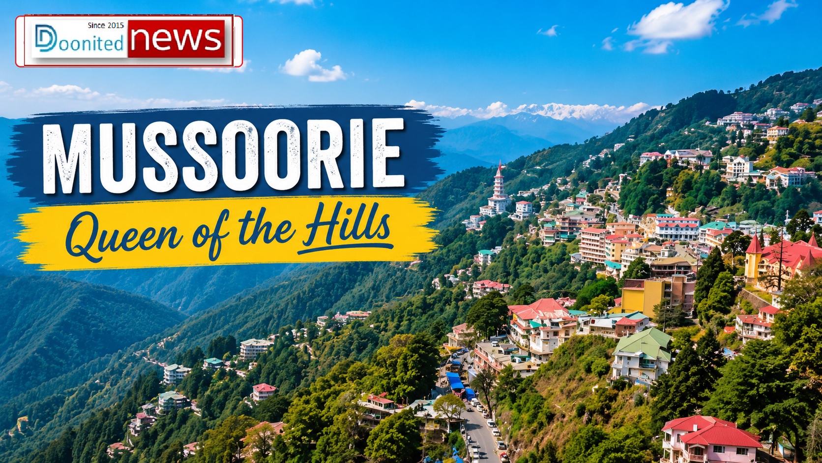 Mussoorie: Discover the Queen of the Hills and Its Timeless Uttarakhand Charm