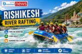 Rishikesh River Rafting: Why Uttarakhand Is India’s Adventure Capital