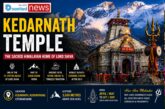 Kedarnath Temple: The Sacred Himalayan Shrine