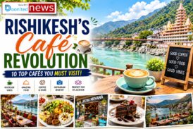 Rishikesh’s Café Revolution: 10 Cafés That Are Redefining Travel in Uttarakhand