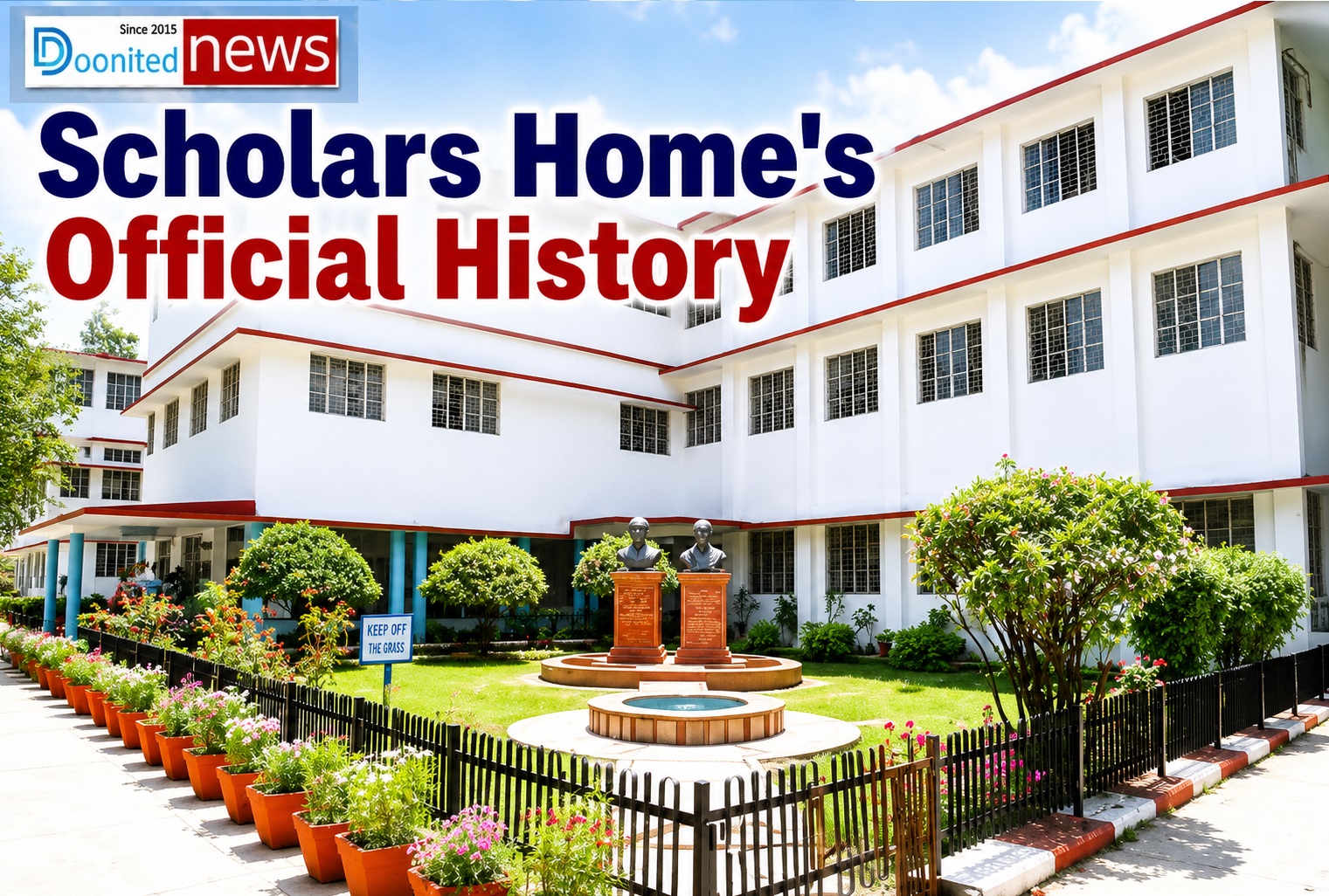 Dehradun : Scholars Home’s Official History